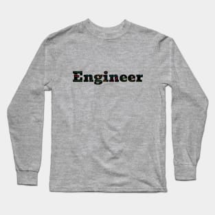 Engineer in words Long Sleeve T-Shirt